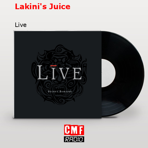 Lakini’s Juice – Live