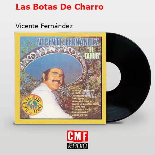 Las Botas De Charro – Vicente Fernández