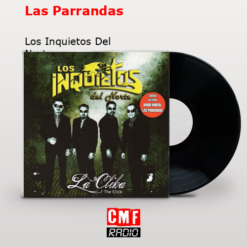 Las Parrandas – Los Inquietos Del Norte