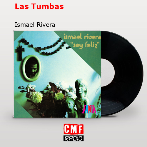 Las Tumbas – Ismael Rivera