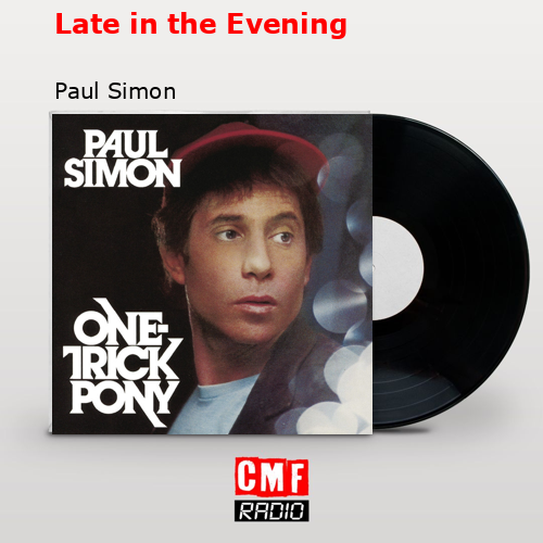Late In The Evening
