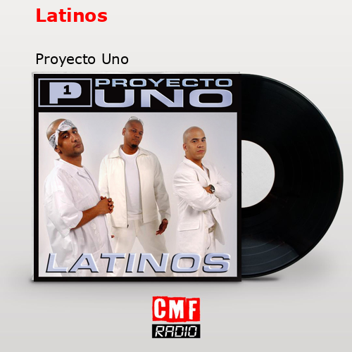 Latinos – Proyecto Uno