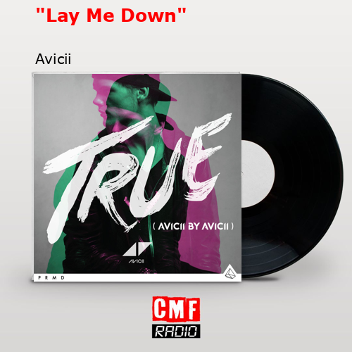 final cover Lay Me Down Avicii