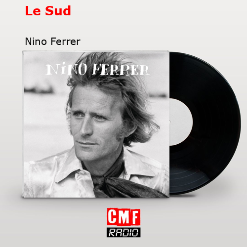Le Sud – Nino Ferrer