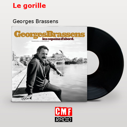 Le gorille – Georges Brassens