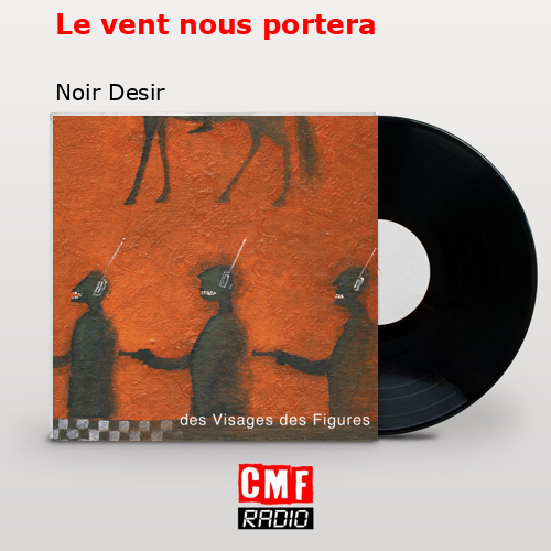 final cover Le vent nous portera Noir Desir