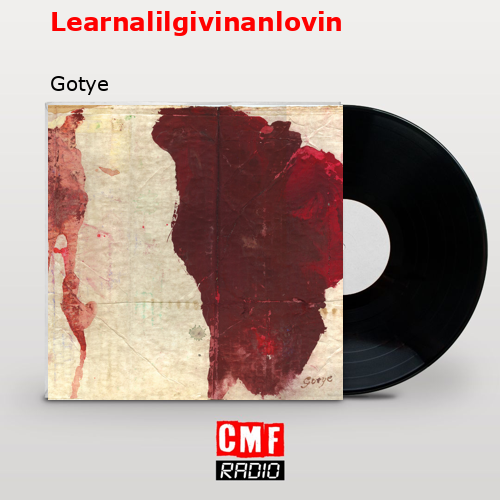 Learnalilgivinanlovin – Gotye
