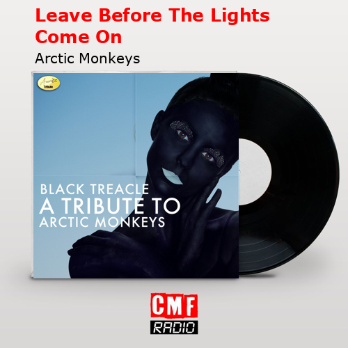 final cover Leave Before The Lights Come On Arctic Monkeys