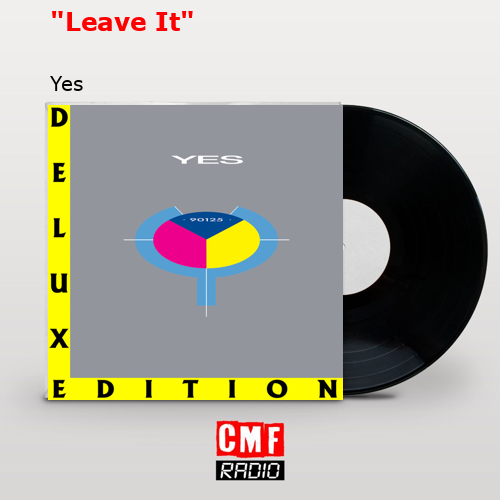 «Leave It» – Yes
