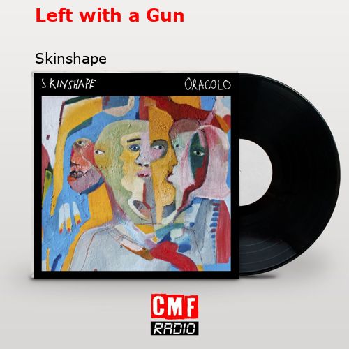 Left with a Gun – Skinshape