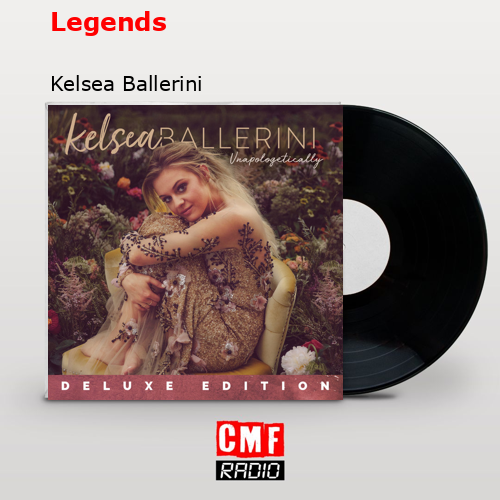 Legends – Kelsea Ballerini