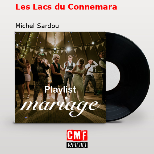 Les Lacs du Connemara – Michel Sardou