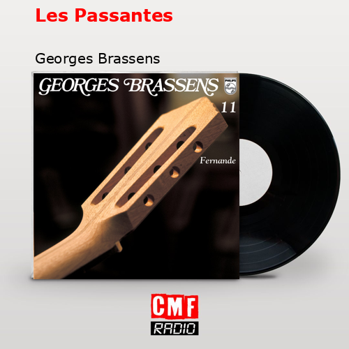 Les Passantes – Georges Brassens