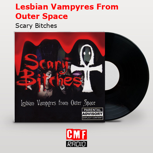 Lesbian Vampyres From Outer Space – Scary Bitches