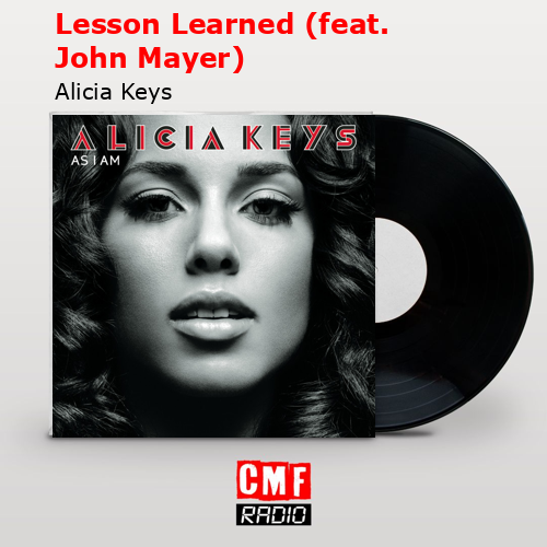 Lesson Learned (feat. John Mayer) – Alicia Keys