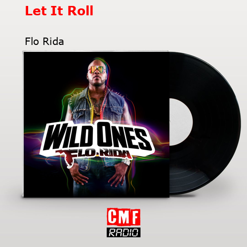 Let It Roll – Flo Rida