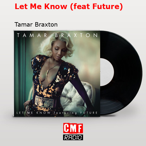 final cover Let Me Know feat Future Tamar Braxton