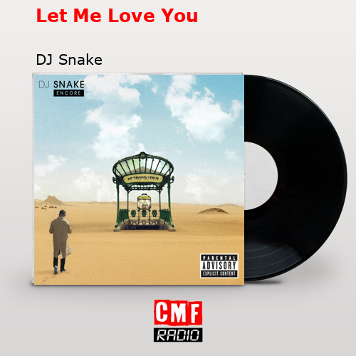 Let Me Love You — DJ Snake Justin Bieber, 47% OFF