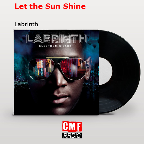 Let the Sun Shine – Labrinth