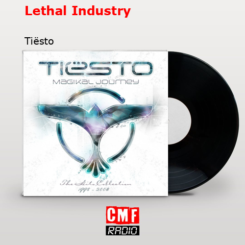 Lethal Industry – Tiësto