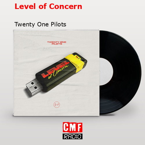 final cover Level of Concern Twenty One Pilots