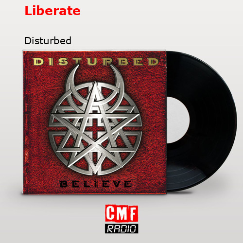 Liberate – Disturbed