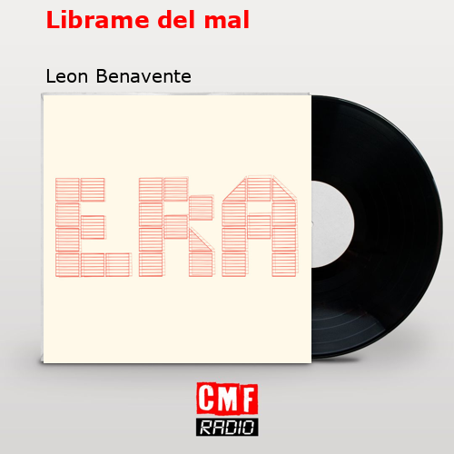 Librame del mal – Leon Benavente