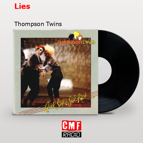 Lies – Thompson Twins