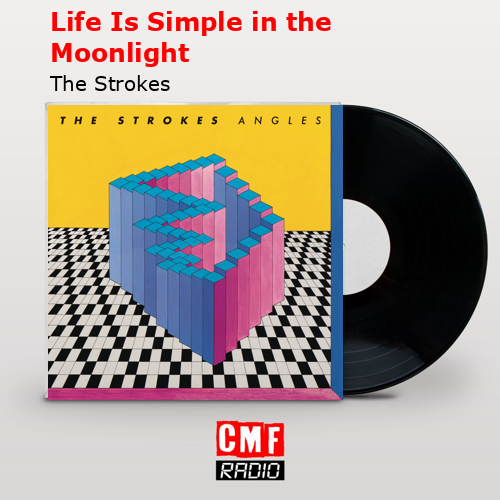 final cover Life Is Simple in the Moonlight The Strokes