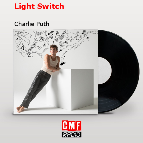 Light Switch – Charlie Puth
