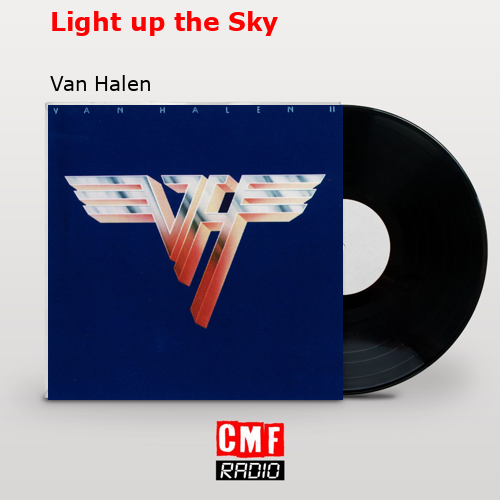 Light up the Sky – Van Halen