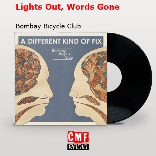 Lights Out, Words Gone – Bombay Bicycle Club