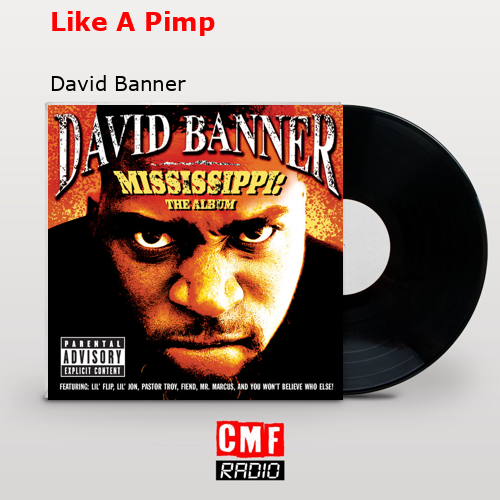 Like A Pimp – David Banner