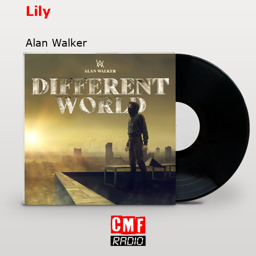 Lily – Alan Walker