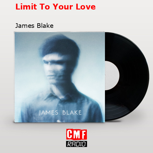 final cover Limit To Your Love James Blake