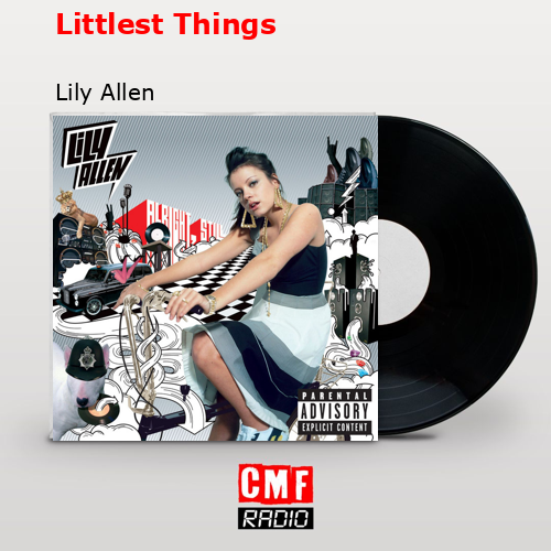 Littlest Things – Lily Allen