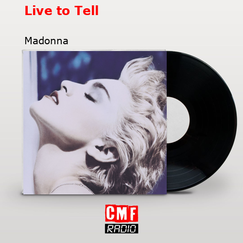 Live to Tell – Madonna