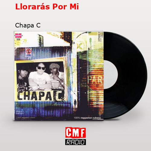 final cover Lloraras Por Mi Chapa C