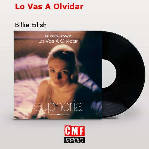 Lo Vas A Olvidar – Billie Eilish