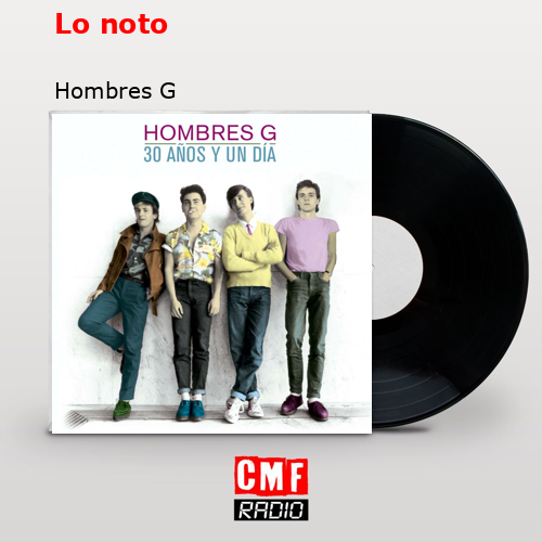 Lo noto – Hombres G