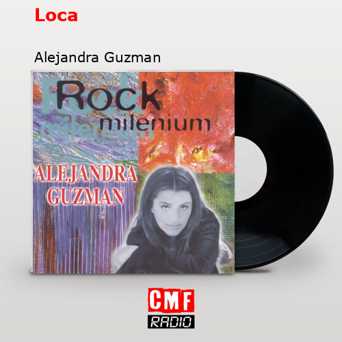 Loca – Alejandra Guzman