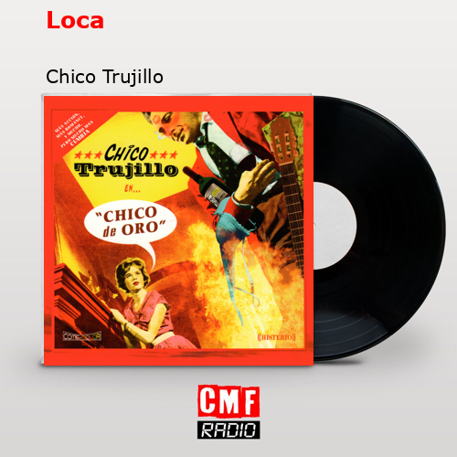 Loca – Chico Trujillo
