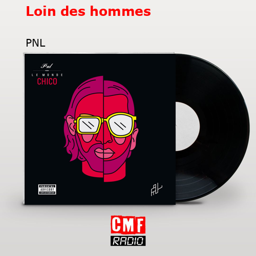 Loin des hommes – PNL