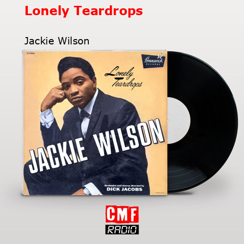 Lonely Teardrops – Jackie Wilson