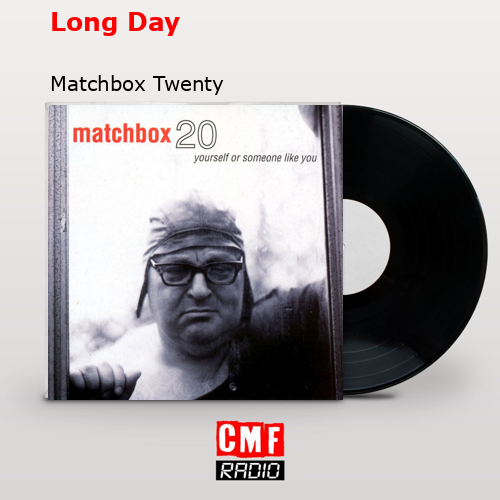 Long Day – Matchbox Twenty