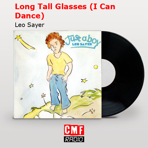 Long Tall Glasses (I Can Dance) – Leo Sayer