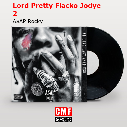 Lord Pretty Flacko Jodye 2 – A$AP Rocky
