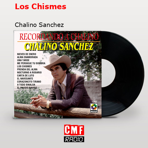 Los Chismes – Chalino Sanchez