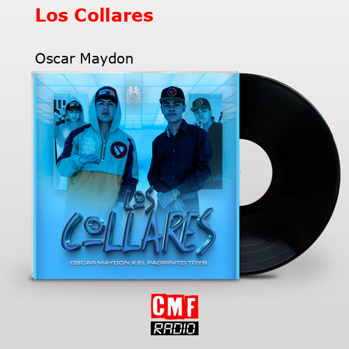 Los Collares – Oscar Maydon