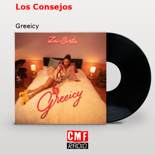 Los Consejos – Greeicy